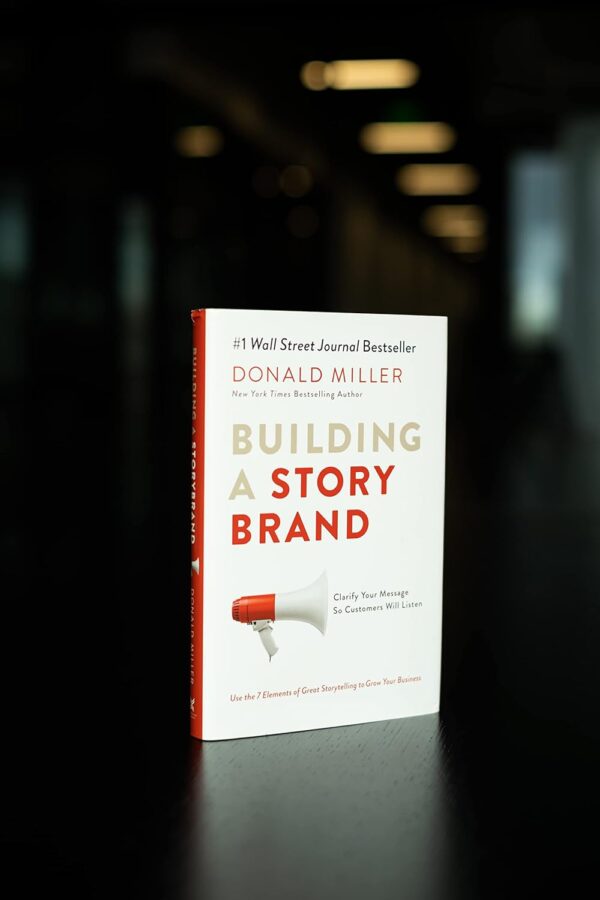 Building a StoryBrand: Clarify Your Message So Customers Will Listen - Image 3